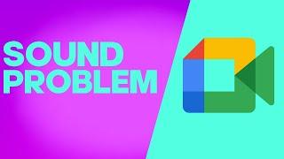 How To Fix and Solve Google Meet Sound on Any Android Phone - App Problem