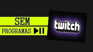 Como baixar clipes da Twitch 2018 ( SEM PROGRAMA)