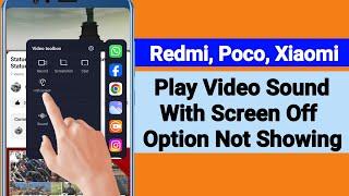 Play Video Sound With Screen Off Option Not Showing | Play Video Not Showing On Redmi Xiaomi  |2024