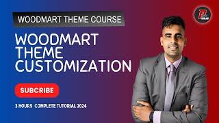 How to Customize Woodmart Theme like a Pro (2024)