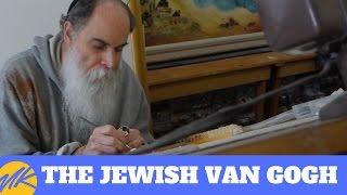 THE JEWISH VAN GOGH