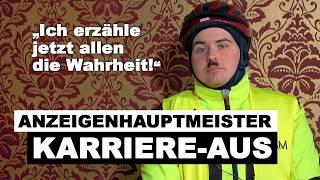 ANZEIGENHAUPTMEISTER: Karriereende, Freundin, Million, Schule, Bart, Beruf, Klauen, Schläge, Zukunft