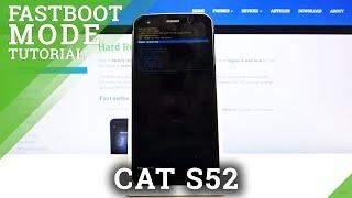 Fastboot Mode in CAT S52 – How to Enter & Use Fastboot Features