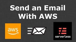 How to send an email with Amazon SES and Serverless - tutorial