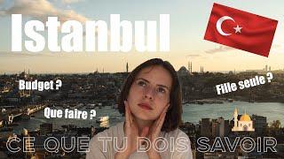 Ce que tu dois savoir avant de partir à Istanbul  (Turquie)