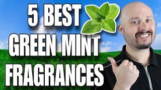 5 Best Mint Fragrances For 2023