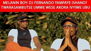 MELANIN BOY: DJ FERNANDO YAMPAYE ISHANO? AGUMA ANTUKA / WE LOVE MUSIC TWARASAMBUTSE...