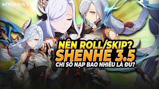 Build Shenhe Hiệu Quả Theo Chỉ Số Nạp & Những Lý Do Nên ROLL Hay SKIP Shenhe! Genshin Impact 3.5!