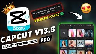 CAPCUT PRO Latest Update 2025 | All Problem Solved Templates & No Internet Error | Deepak Creations