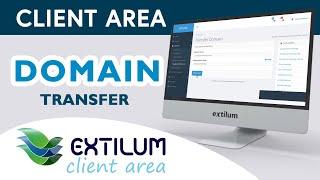 How to Transfer a Domain to Extilum using Client Area - Extilum Hosting