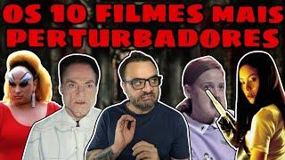 TOP 10 FILMES MAIS PERTURBADORES