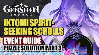 Iktomi Spiritseeking Scrolls Event Guide Part 3 | Fragment Records Puzzle Solution | Genshin Impact