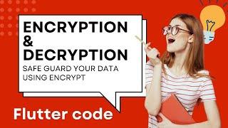 How to Encrypt & Decrypt the data in Flutter| Easiest way to implement encryption using Encrypt.