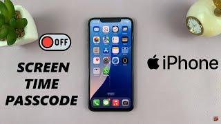 How To Disable (Turn OFF) Screen Time Passcode On iPhone