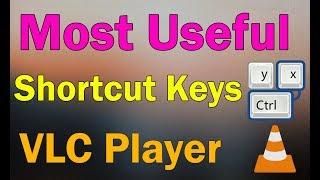 Most Useful Shortcut Keys for VLC Media Player You Must know