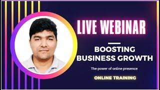 Webinar | Boosting Business Growth: The power of online presence