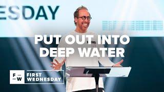 "Put Out into Deep Water" | First Wednesday September 2024 | Pastor Peter Haas