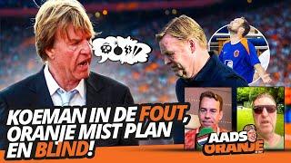 Koeman in de FOUT, Oranje mist plan en BLIND! | Aads Oranje EK 2024 #4