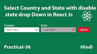 Select Country and State with disable state drop Down in React Js