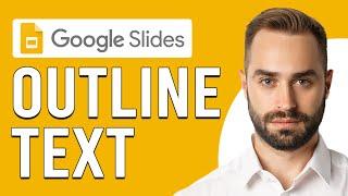 How To Outline Text In Google Slides (Updated)