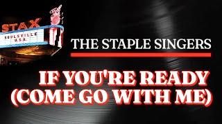 The Staple Singers - If You're Ready (Come Go With Me) (Official) - from STAX: SOULSVILLE U.S.A.