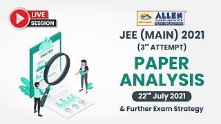 JEE Main 2021 (3rd Attempt), 22nd July Paper Analysis (Physics, Chemistry, Maths)