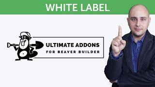 How To White Label Ultimate Addons For Beaver Builder
