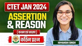 CTET 2024 - Assertion & Reason (Hard Questions Practice) by Himanshi Singh