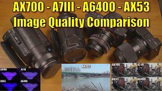 AX700 Camcorder Image Quality Comparison - A6400, A7III, AX53