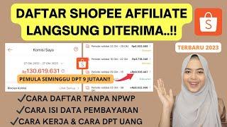 CARA DAFTAR SHOPEE AFFILIATE PROGRAM TANPA NPWP TANPA FOLLOWERS LANGSUNG DITERIMA TERBARU 2023..!!