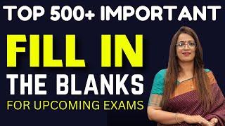 Top 500+ Important Fill in the Blanks for all Upcoming Exams|SSC CGL, CHSL, CPO, CDS, Bank|Rani Mam