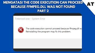 How to solve the code execution can proceed because ffmpeg dll not found on the Whatsapp application