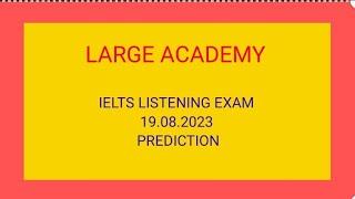 19 August 2023 IELTS LISTENING exam prediction|2023|19.08.2023