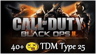 Black Ops 2 Type 25 Gameplay! COD BO2 40+ TDM on Cargo! Call of Duty Type 25 Multiplayer