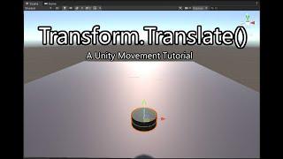 Transform.Translate() - Unity Movement Tutorial