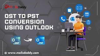 Free OST to PST Conversion Using Outlook - Verified Methods to Convert OST to PST File Format