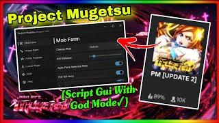 [NEW] Project Mugetsu Script *OP* 2024 | Auto Farm, Semi God Mode, And MORE! |
