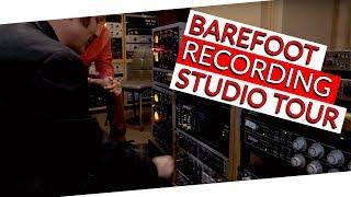 Barefoot Recording Studio Tour with Tim O’Sullivan - Warren Huart: Produce Like A Pro