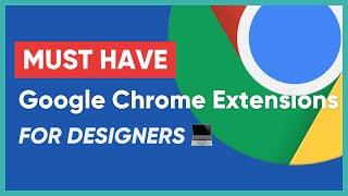 5 Best Chrome Extensions for Designers | Part 2