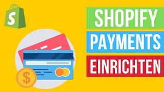 Shopify Payments einrichten 2022 | So richtest du Shopify Payments ein (Tutorial)