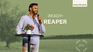 SEEDS || How Did That Happen? | Ready Reaper | Pastor Eli Garcia | the church Lawton