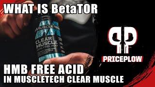 BetaTOR HMB Free Acid: MuscleTech Clear Muscle Explained