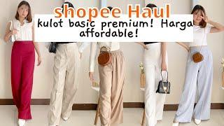 SHOPEE HAUL : KULOT PREMIUM TAPI HARGA SANGAT AFFORDABLE! WAJIB PUNYA YUK!