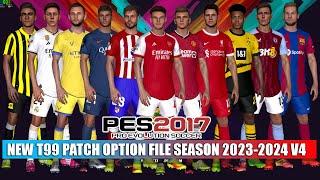 PES 2017 NEW T99 PATCH OPTION FILE SEASON 2023-2024 V4