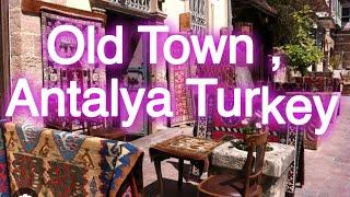 Old Town Antalya Turkey!!!