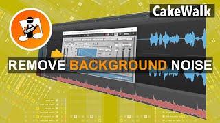 How to remove background noise in Cakewalk