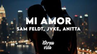 Sam Feldt, JVKE, Anitta - Mi Amor (Letra/Lyrics)