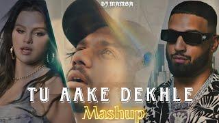 TU AAKE DEKH LE X IMRAN KHAN |MASHUP| DJ MAMBA |