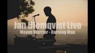 Jan Blomqvist live / Mayan Warrior - Burning Man 2019