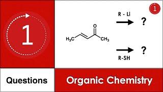 Michael Addition | Regioselectivity | Conjugated Ketone | Alkene | Soft Ncuelophile Problem Question